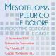 CONVEGNO. ''MESOTELIOMA PLEURICO E DOLORE: PROSPETTIVE GESTIONALI E CLINICHE''